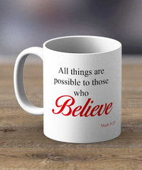 Coffee Cups & Mugs Coffee Mugs & Tea Cups - All Things Are Possible Print Mug