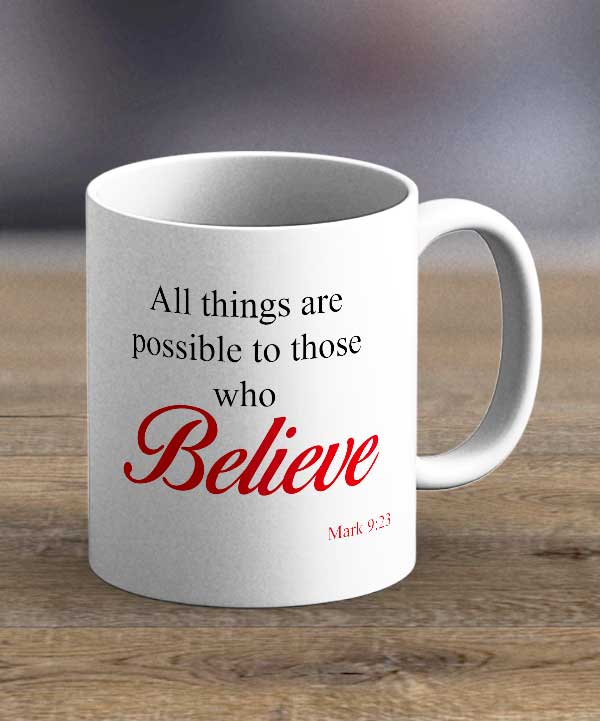 Coffee Cups & Mugs Coffee Mugs & Tea Cups - All Things Are Possible Print Mug