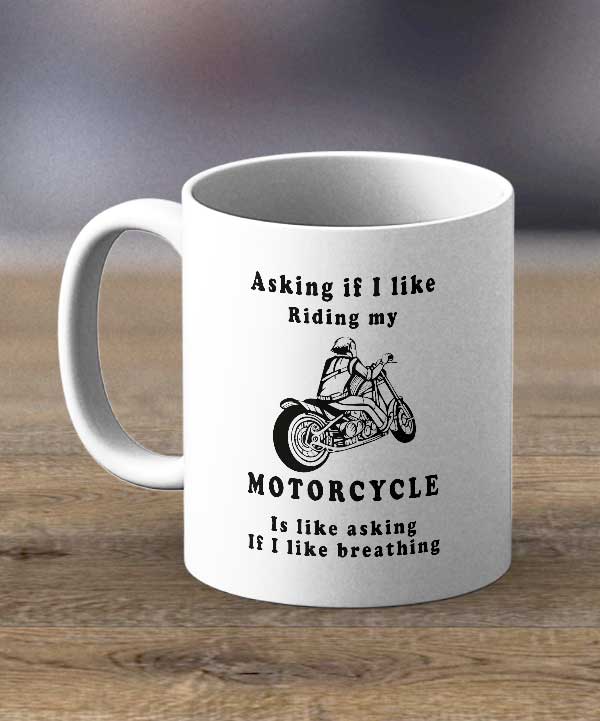 Coffee Cups & Mugs Asking If I Like Riding Print Mug