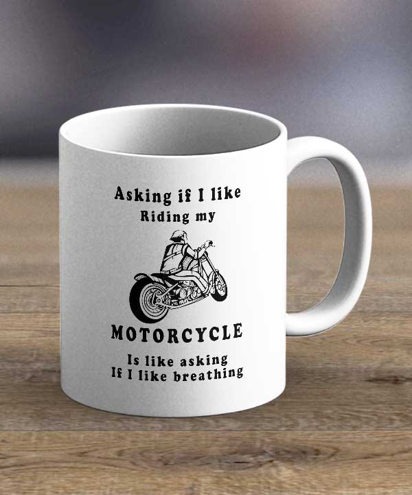 Coffee Cups & Mugs Asking If I Like Riding Print Mug