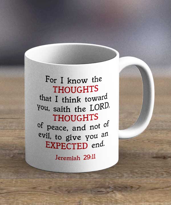 Coffee Mugs & Tea Cups - For I Know The Thoughts Print Mug