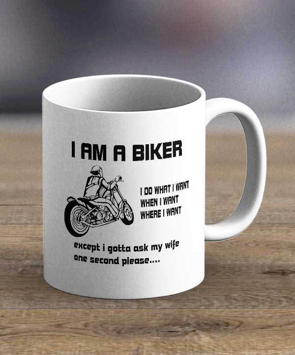 Coffee Cups & Mugs I Am A Biker Print Mug