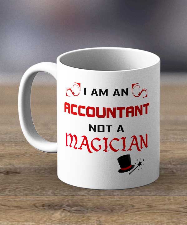 Coffee Cups & Mugs I Am An Accountant Print Mug