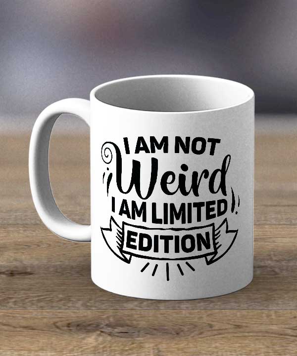 I Am Not Weird Print Mug