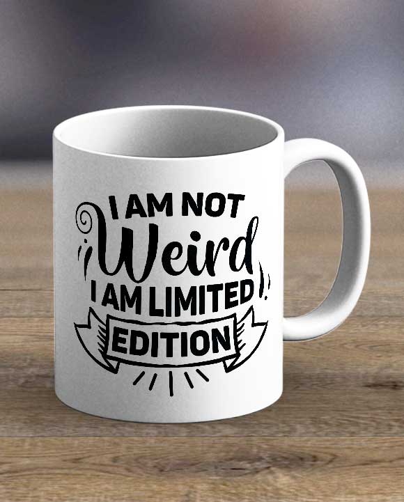 I Am Not Weird Print Mug