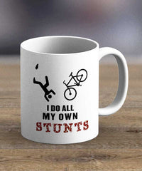 Coffee Cups & Mugs I do my own stunts Print Mug