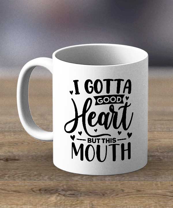 I Gotta A Good Heart Print Mug