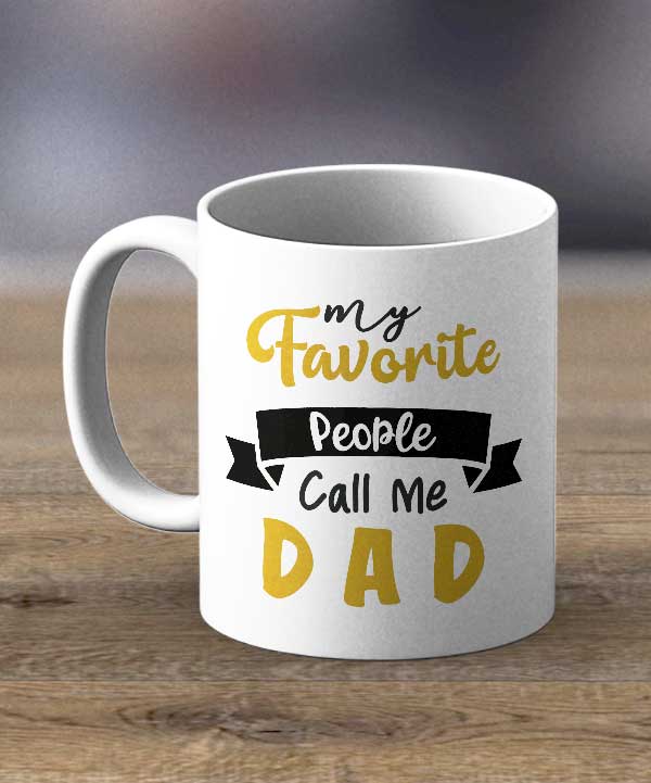 My Favorite People Call Me Dad Print Mug