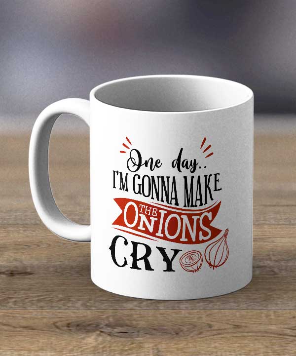 Coffee Cups & Mugs - One Day I Will Make The Onions Cry Print Mug