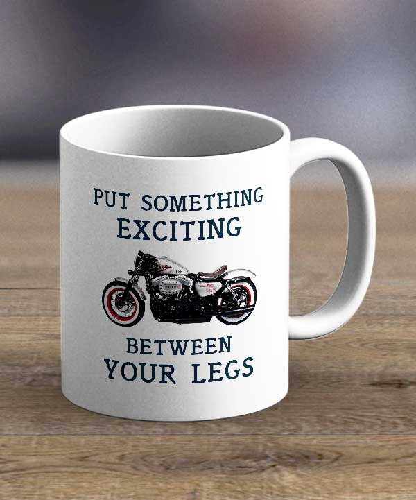 Coffee Cups & Mugs - Put Something Exciting Between Your Legs Print Mug